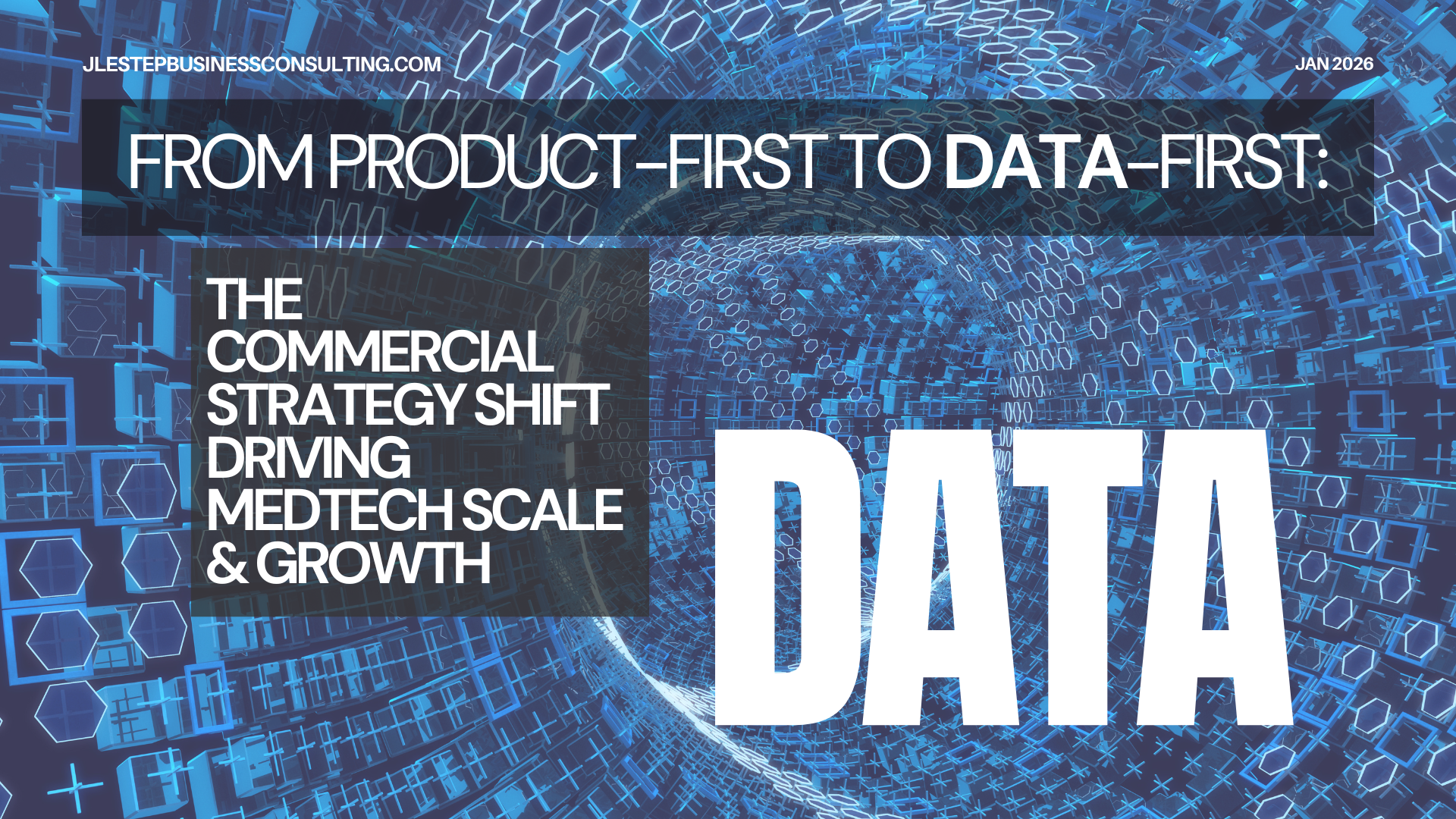 From Product-First to Data-First: The Commercial Strategy Shift Driving MedTech Scale and Growth